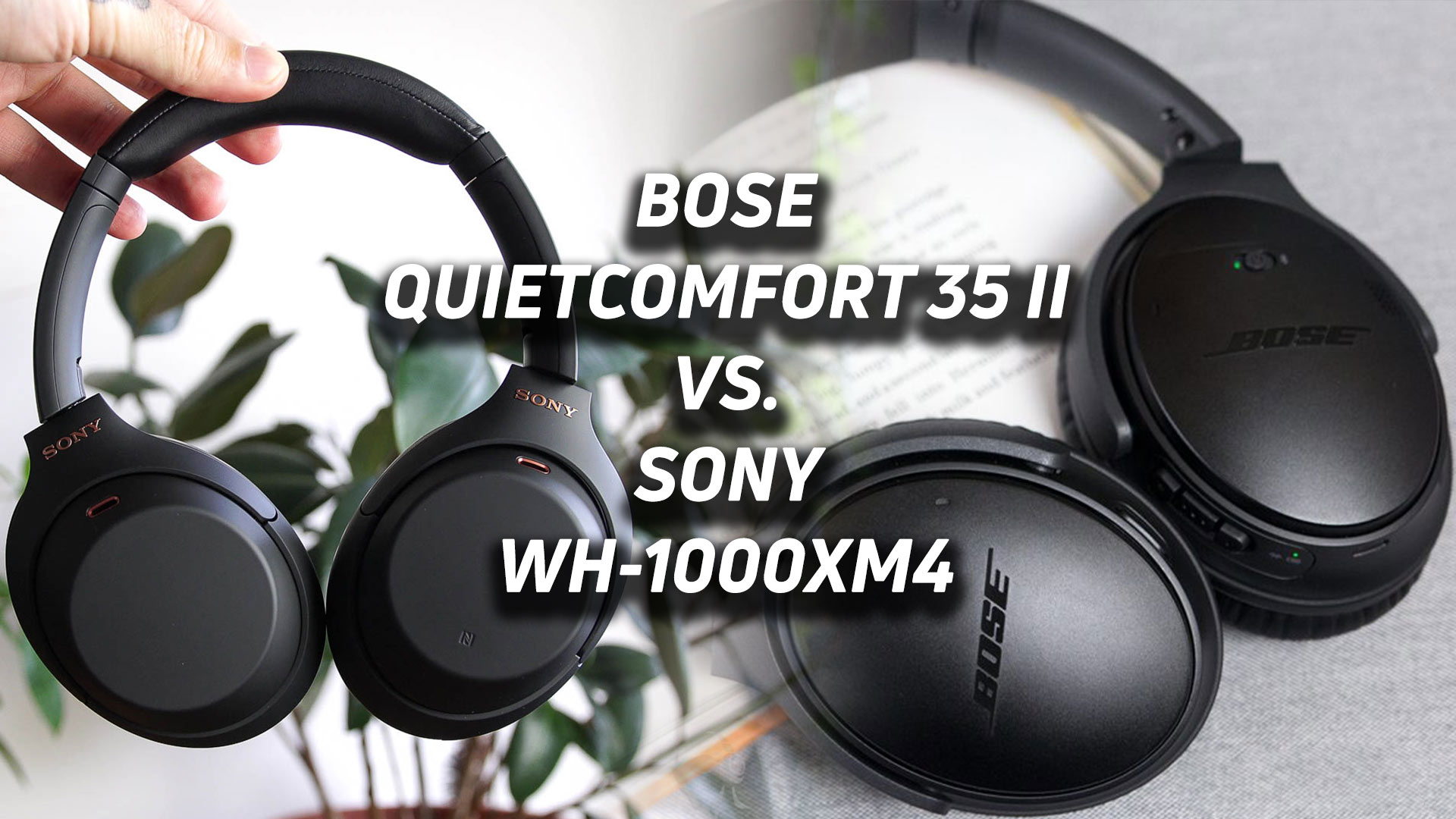 Bose QuietComfort 35 II vs Sony WH 1000XM4 SoundGuys